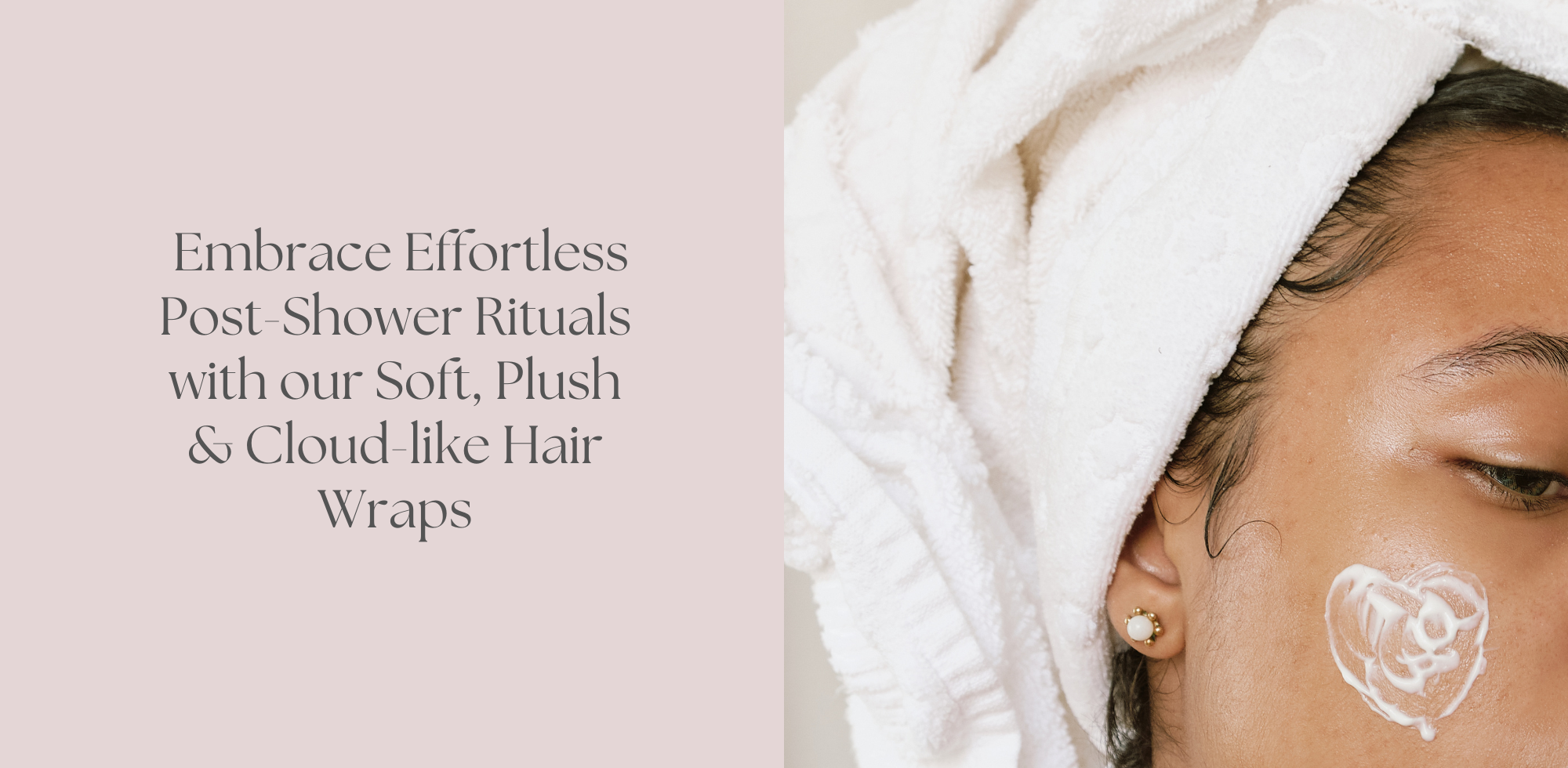  Embrace Effortless Post-Shower Rituals with our Soft, Plush & Cloud-like Hair Wraps